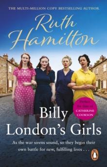 Billy London's Girls : A captivating and uplifting saga set in Bolton during WW2 from bestselling author Ruth Hamilton