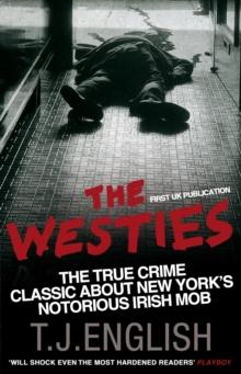 The Westies : Inside New York's Irish Mob