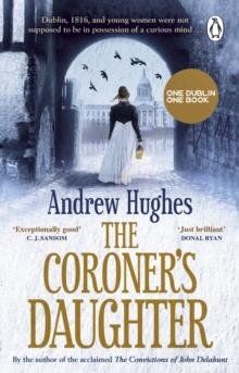 The Coroner's Daughter : Chosen by Dublin City Council as their 'One Dublin One Book' title for 2023