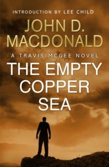 The Empty Copper Sea: Introduction by Lee Child : Travis McGee, No.17