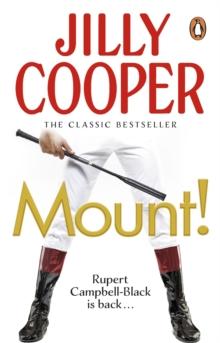 Mount! : The fast-paced, riotous new adventure from the Sunday Times bestselling author Jilly Cooper