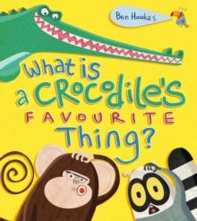 What is a Crocodile's Favourite Thing?