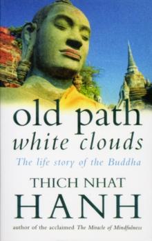 Old Path White Clouds : The Life Story of the Buddha