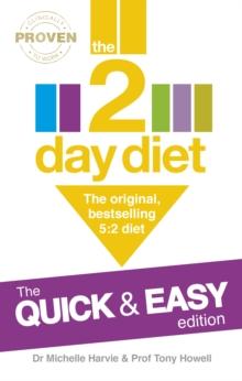 The 2-Day Diet: The Quick & Easy Edition : The original, bestselling 5:2 diet