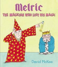 Melric the Magician Who Lost His Magic