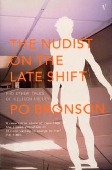 The Nudist On The Lateshift : and Other Tales of Silicon Valley