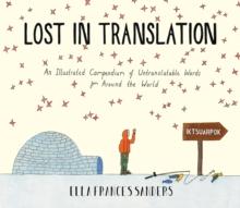 Lost in Translation : An Illustrated Compendium of Untranslatable Words