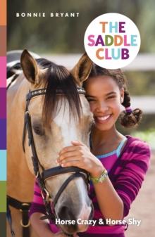 The Saddle Club: Horse Crazy & Horse Shy