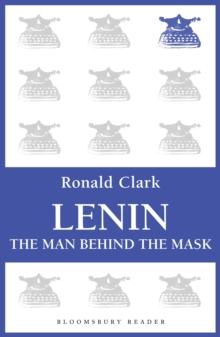 Lenin : The Man Behind the Mask