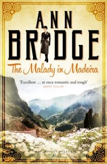 The Malady in Madeira : A Julia Probyn Mystery, Book 7