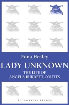 Lady Unknown : The Life of Angela Burdett-Coutts