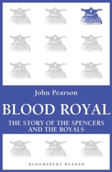 Blood Royal : The Story of the Spencers and the Royals