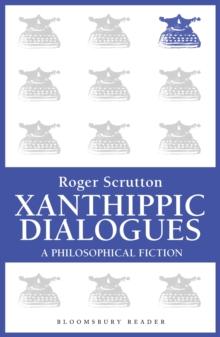 Xanthippic Dialogues : A Philosophical Fiction