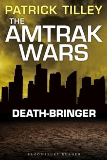 The Amtrak Wars: Death-Bringer : The Talisman Prophecies 5