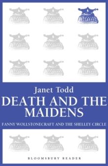 Death and the Maidens : Fanny Wollstonecraft and the Shelley circle