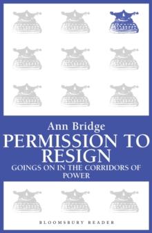 Permission to Resign : Goings-on in the corridors of power