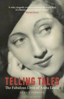 Telling Tales : The Fabulous Lives of Anita Leslie