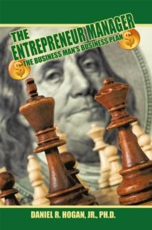 $$$ the Entrepreneur Manager : The Business Man's Business Plan