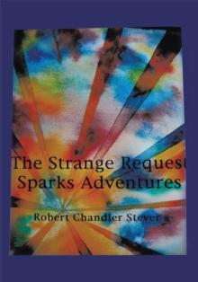 The Strange Request Sparks Adventures