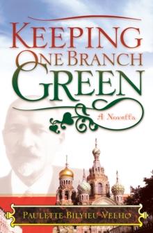 Keeping One Branch Green : A Novella