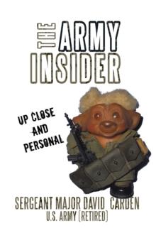 The Army Insider : Up Close and Personal