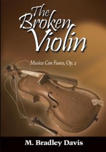 The Broken Violin : Musica Con Fuoco, Op. 2