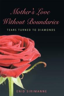 Mother's Love Without Boundaries : Tears Turned to Diamonds