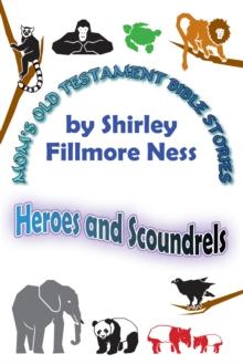 Mom's Old Testament Bible Stories : Heroes and Scoundrels