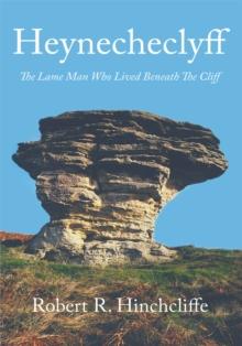 Heynecheclyff : The Lame Man Who Lived Beneath the Cliff