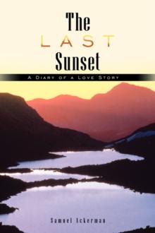 The Last Sunset : A Diary of a Love Story