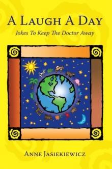 A Laugh a Day : Jokes to Keep the Doctor Away