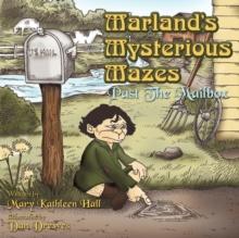 Marland's Mysterious Mazes : Past The Mailbox