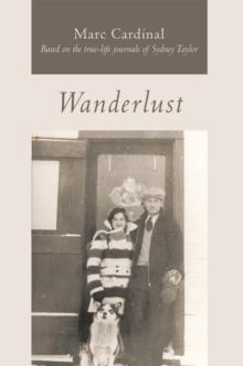 Wanderlust : Based on the True-Life Journals of Sydney Taylor