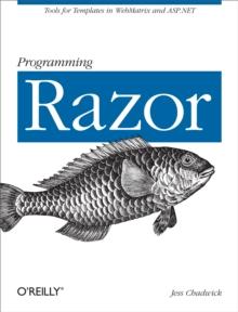 Programming Razor : Tools for Templates in ASP.NET MVC or WebMatrix