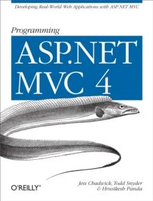 Programming ASP.NET MVC 4 : Developing Real-World Web Applications with ASP.NET MVC