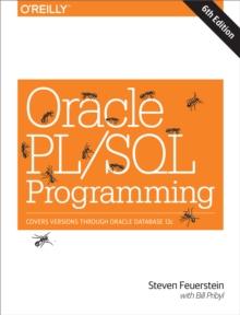 Oracle PL/SQL Programming : Covers Versions Through Oracle Database 12c