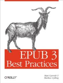 EPUB 3 Best Practices : Optimize Your Digital Books