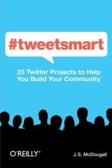 #tweetsmart : 25 Twitter Projects to Help You Build Your Community