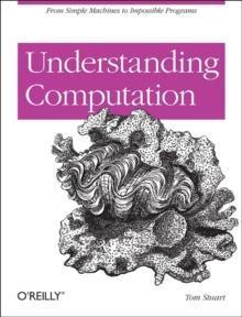 Understanding Computation : Impossible Code and the Meaning of Programs