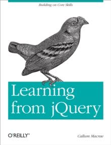 Learning from jQuery : Building on Core Skills