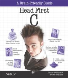 Head First C : A Brain-Friendly Guide