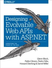 Designing Evolvable Web APIs with ASP.NET : Harnessing the Power of the Web