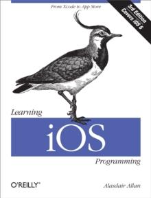 Learning iOS Programming : From Xcode to App Store