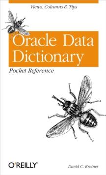 Oracle Data Dictionary Pocket Reference : Views, Columns & Tips