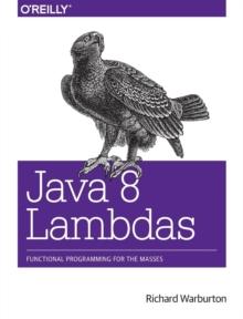 Java 8 Lambdas : Pragmatic Functional Programming