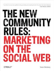 The New Community Rules : Marketing on the Social Web