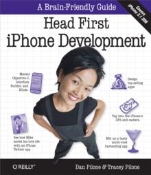 Head First iPhone Development : A Learner's Guide to Creating Objective-C Applications for the iPhone