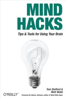 Mind Hacks : Tips & Tricks for Using Your Brain