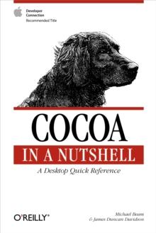 Cocoa in a Nutshell : A Desktop Quick Reference