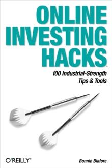 Online Investing Hacks : 100 Industrial-Strength Tips & Tools